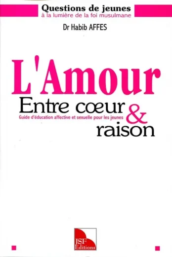 L'Amour entre cœur et raison.